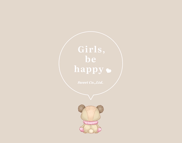 Girls, be happy. Sweet Co.,Ltd.
